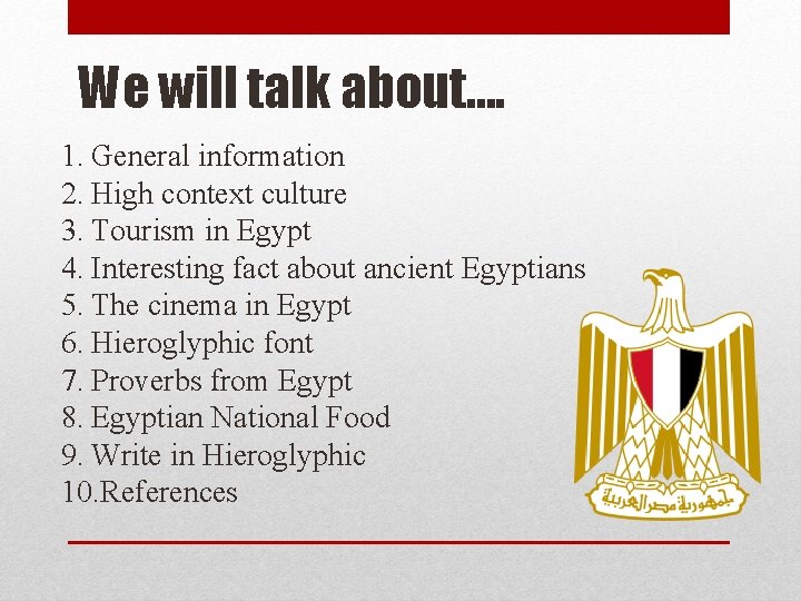 We will talk about…. 1. General information 2. High context culture 3. Tourism in
