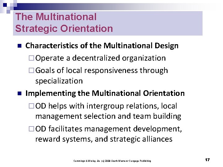 The Multinational Strategic Orientation n n Characteristics of the Multinational Design ¨ Operate a