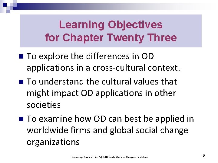 Learning Objectives for Chapter Twenty Three To explore the differences in OD applications in