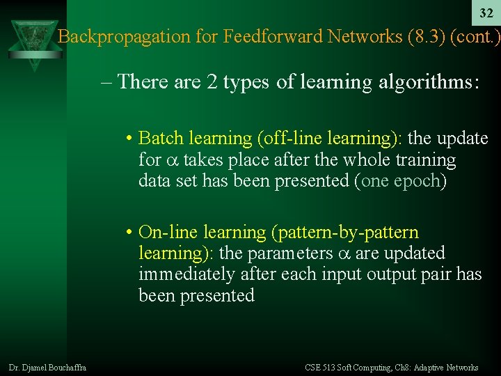 32 Backpropagation for Feedforward Networks (8. 3) (cont. ) – There are 2 types