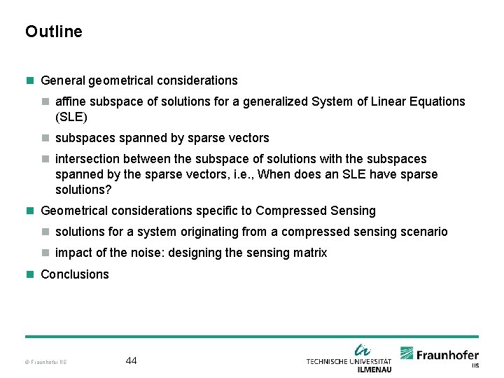 Outline n General geometrical considerations n affine subspace of solutions for a generalized System