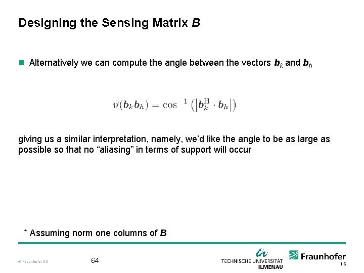 Designing the Sensing Matrix B n Alternatively we can compute the angle between the