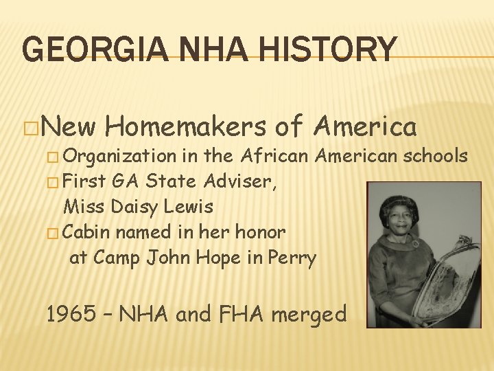 GEORGIA NHA HISTORY �New Homemakers of America � Organization in the African American schools