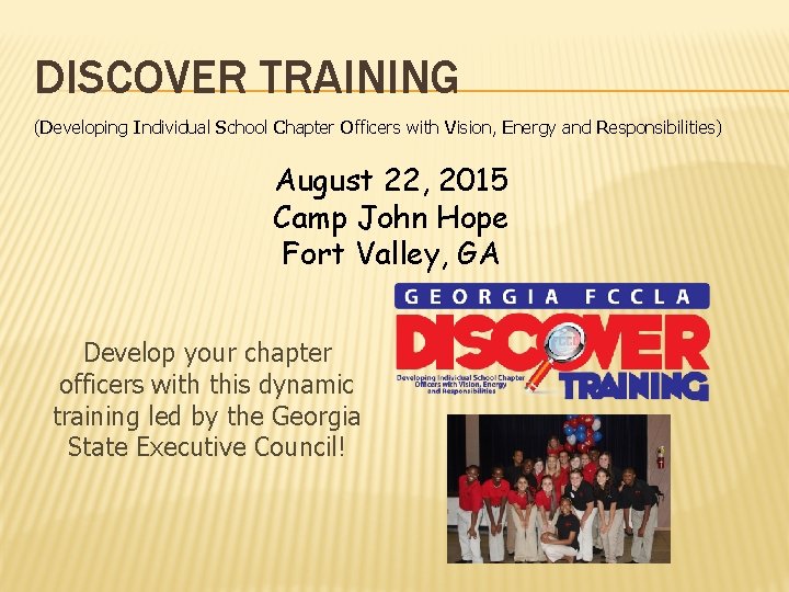 DISCOVER TRAINING (Developing Individual School Chapter Officers with Vision, Energy and Responsibilities) August 22,