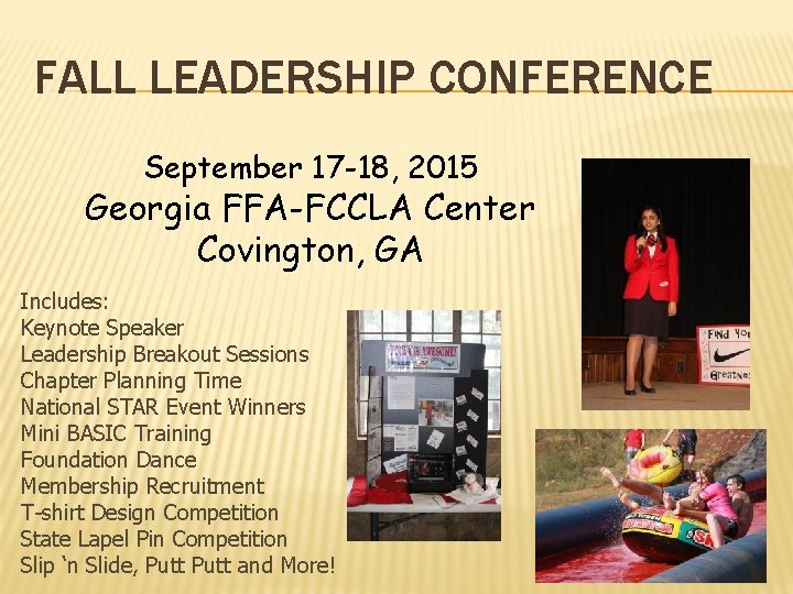 FALL LEADERSHIP CONFERENCE September 17 -18, 2015 Georgia FFA-FCCLA Center Covington, GA Includes: Keynote