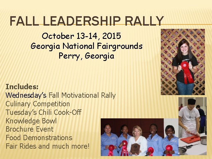 FALL LEADERSHIP RALLY October 13 -14, 2015 Georgia National Fairgrounds Perry, Georgia Includes: Wednesday’s