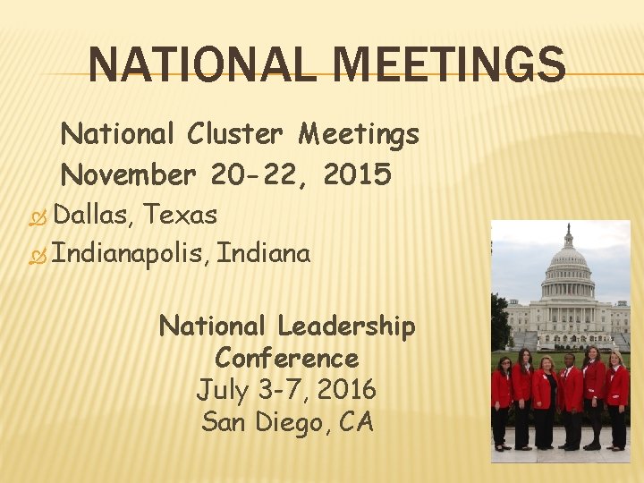 NATIONAL MEETINGS National Cluster Meetings November 20 -22, 2015 Dallas, Texas Indianapolis, Indiana National