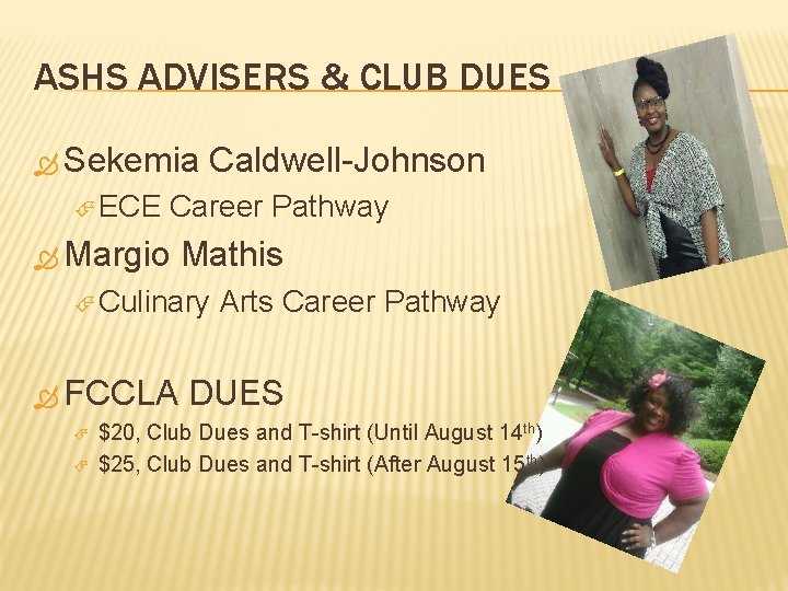 ASHS ADVISERS & CLUB DUES Sekemia ECE Caldwell-Johnson Career Pathway Margio Mathis Culinary FCCLA