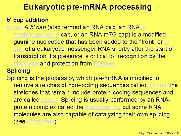 Eukaryotic pre-m. RNA processing 5' cap addition 5' cap A 5' cap (also termed