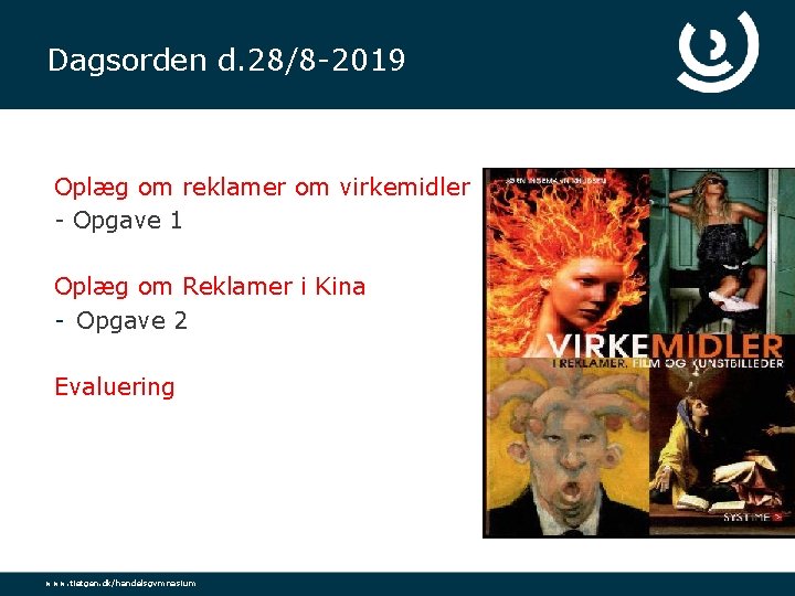 Dagsorden d. 28/8 -2019 Oplæg om reklamer om virkemidler - Opgave 1 Oplæg om