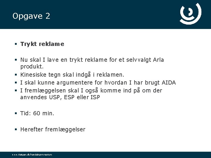 Opgave 2 § Trykt reklame § Nu skal I lave en trykt reklame for