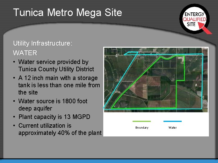 Tunica Metro Mega Site Utility Infrastructure: WATER • Water service provided by Tunica County