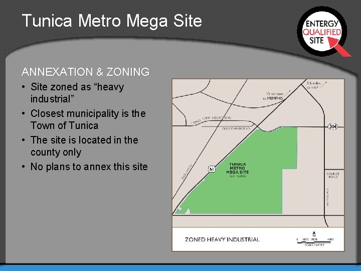 Tunica Metro Mega Site ANNEXATION & ZONING • Site zoned as “heavy industrial” •