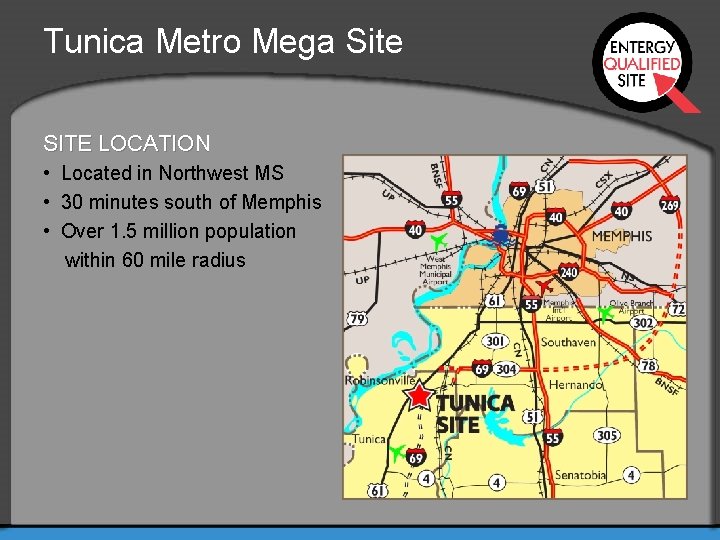 Tunica Metro Mega Site SITE LOCATION • Located in Northwest MS • 30 minutes