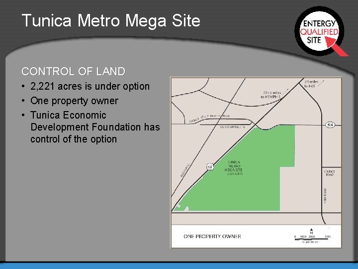 Tunica Metro Mega Site CONTROL OF LAND • 2, 221 acres is under option