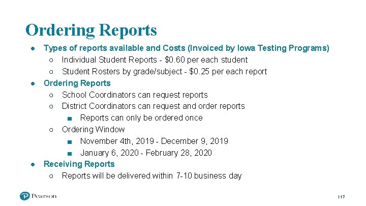 Ordering Reports ● ● ● Types of reports available and Costs (Invoiced by Iowa