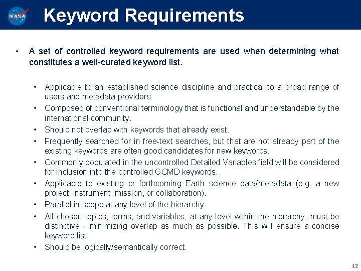Keyword Requirements • A set of controlled keyword requirements are used when determining what