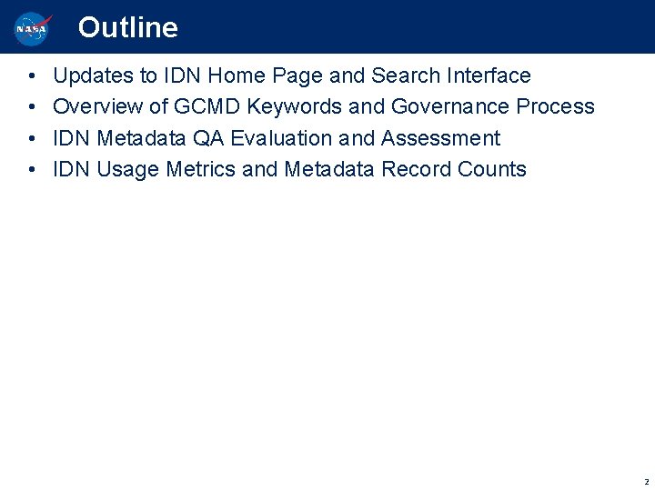 Outline • • Updates to IDN Home Page and Search Interface Overview of GCMD