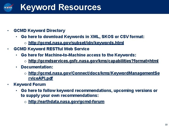 Keyword Resources • • • GCMD Keyword Directory • Go here to download Keywords