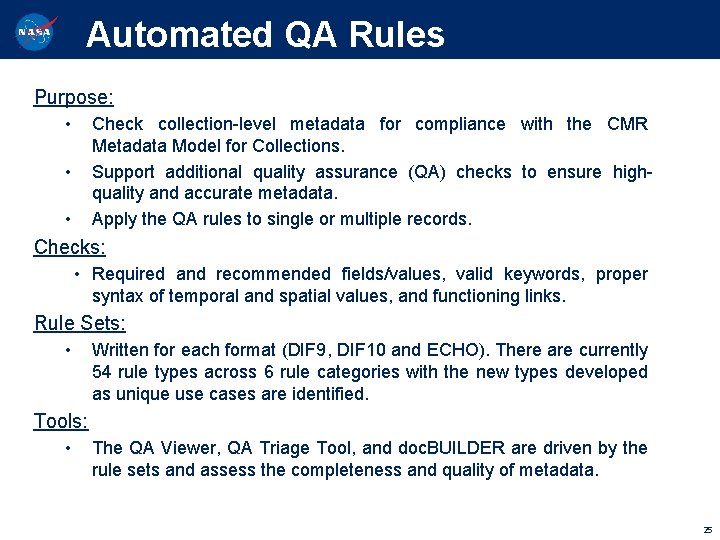 Automated QA Rules Purpose: • Check collection-level metadata for compliance with the CMR Metadata