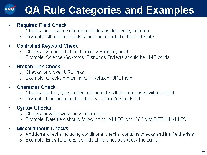 QA Rule Categories and Examples • Required Field Check o o • Controlled Keyword