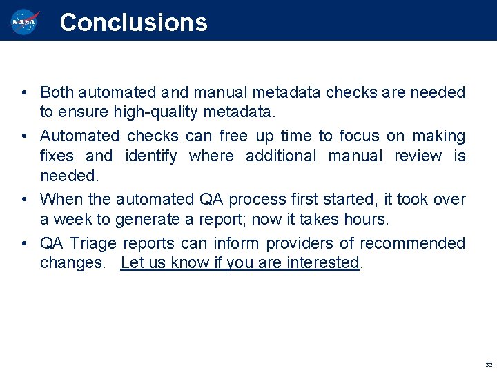 Conclusions • Both automated and manual metadata checks are needed to ensure high-quality metadata.