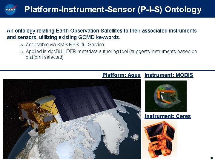 Platform-Instrument-Sensor (P-I-S) Ontology An ontology relating Earth Observation Satellites to their associated instruments and