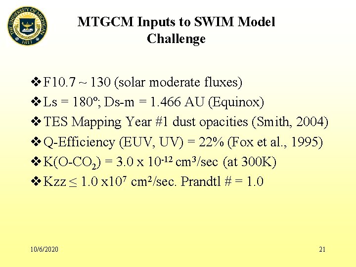 MTGCM Inputs to SWIM Model Challenge v F 10. 7 ~ 130 (solar moderate