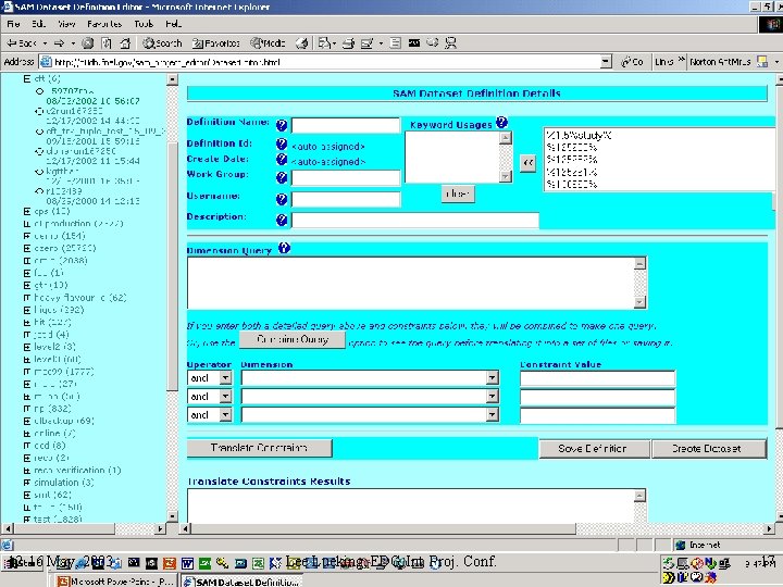 12 -16 May, 2003 Lee Lueking, EDG Int. Proj. Conf. 17 12 -16 May, 2003 Lee Lueking, EDG Int. Proj. Conf. 17