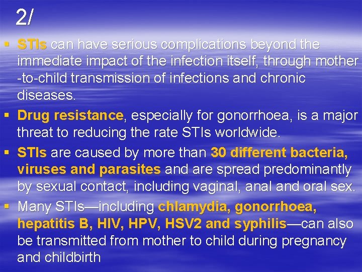 2/ § STIs can have serious complications beyond the immediate impact of the infection