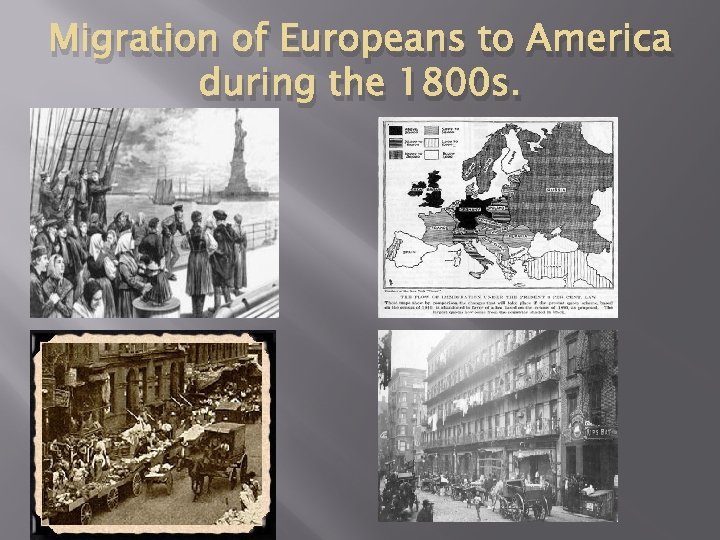 Migration of Europeans to America during the 1800 s. 