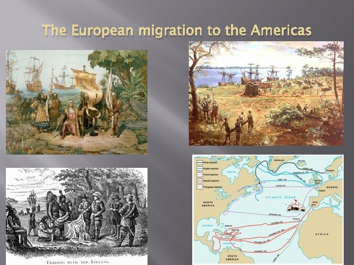 The European migration to the Americas 