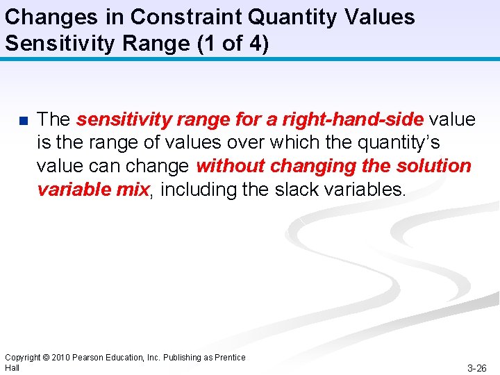 Changes in Constraint Quantity Values Sensitivity Range (1 of 4) n The sensitivity range