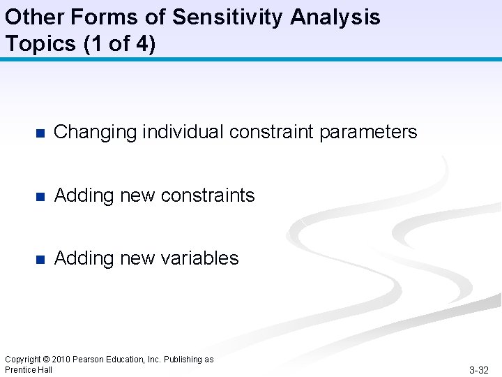 Other Forms of Sensitivity Analysis Topics (1 of 4) n Changing individual constraint parameters