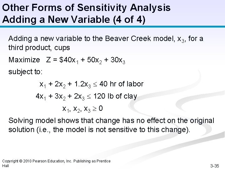 Other Forms of Sensitivity Analysis Adding a New Variable (4 of 4) Adding a