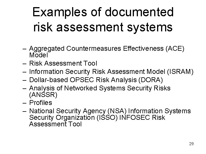 Examples of documented risk assessment systems – Aggregated Countermeasures Effectiveness (ACE) Model – Risk