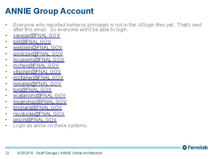 ANNIE Group Account • • • • • 22 Everyone who reported kerberos principals