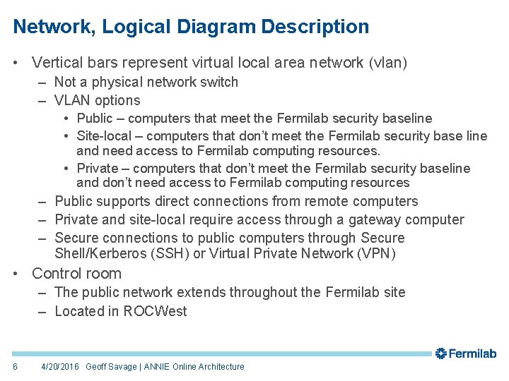 Network, Logical Diagram Description • Vertical bars represent virtual local area network (vlan) –