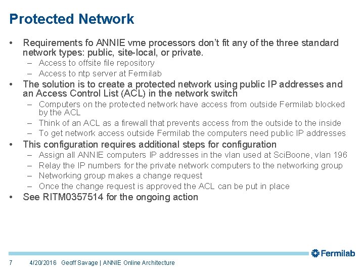 Protected Network • Requirements fo ANNIE vme processors don’t fit any of the three