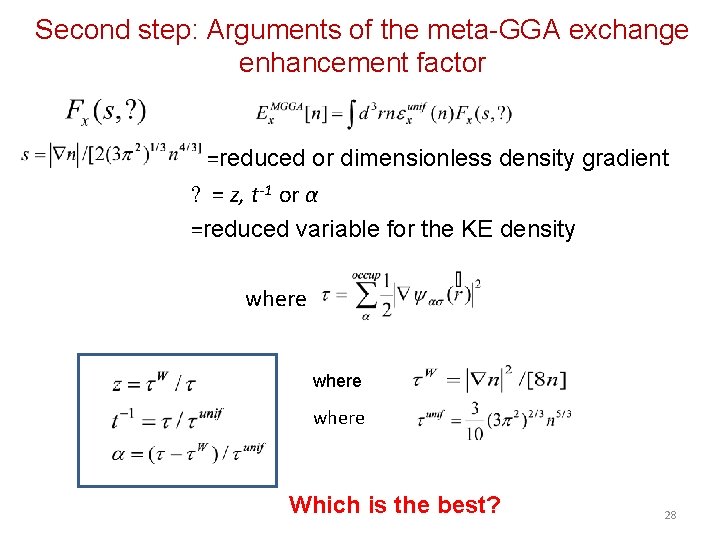 Second step: Arguments of the meta-GGA exchange enhancement factor =reduced or dimensionless density gradient
