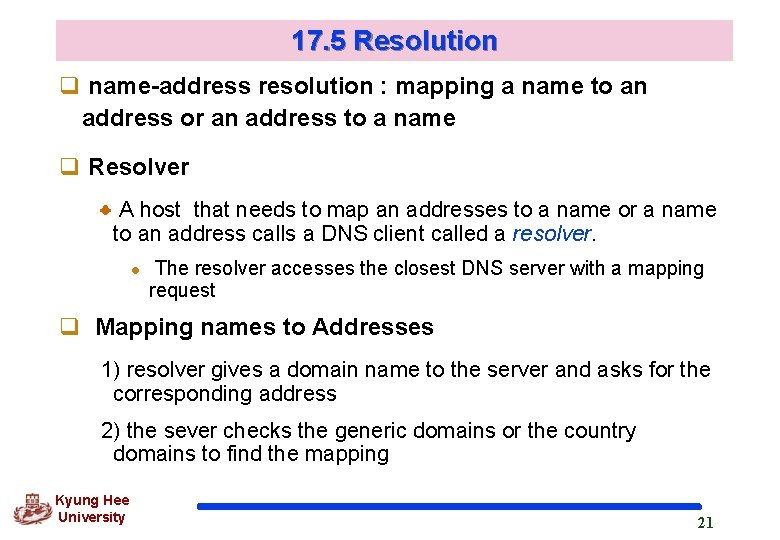 17. 5 Resolution q name-address resolution : mapping a name to an address or 17. 5 Resolution q name-address resolution : mapping a name to an address or