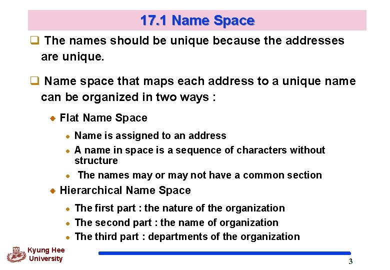 17. 1 Name Space q The names should be unique because the addresses are 17. 1 Name Space q The names should be unique because the addresses are