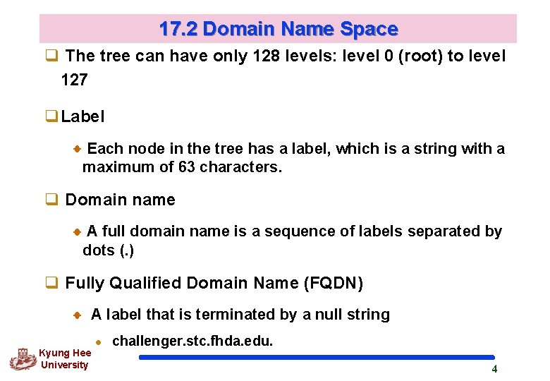 17. 2 Domain Name Space q The tree can have only 128 levels: level 17. 2 Domain Name Space q The tree can have only 128 levels: level