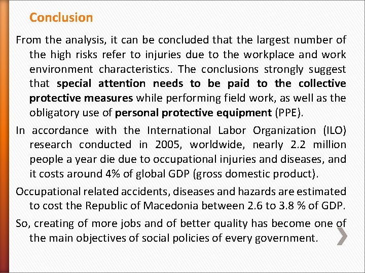 Conclusion From the analysis, it can be concluded that the largest number of the