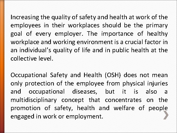 Increasing the quality of safety and health at work of the employees in their