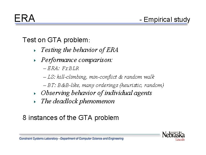 ERA - Empirical study Test on GTA problem: Testing the behavior of ERA Performance ERA - Empirical study Test on GTA problem: Testing the behavior of ERA Performance