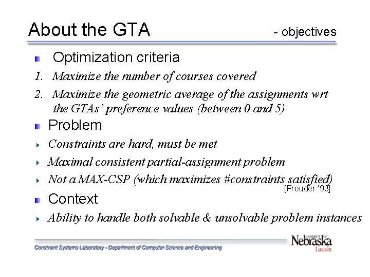 About the GTA - objectives Optimization criteria 1. Maximize the number of courses covered