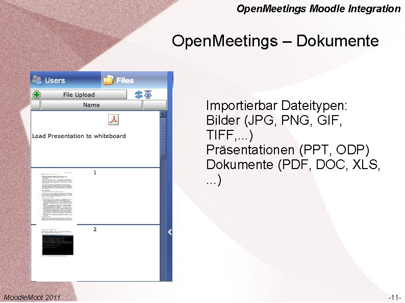 Open. Meetings Moodle Integration Open. Meetings – Dokumente Importierbar Dateitypen: Bilder (JPG, PNG, GIF,
