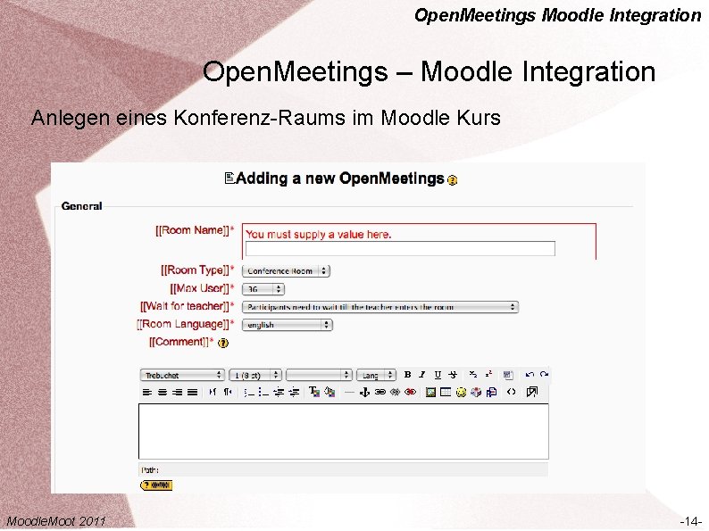 Open. Meetings Moodle Integration Open. Meetings – Moodle Integration Anlegen eines Konferenz-Raums im Moodle