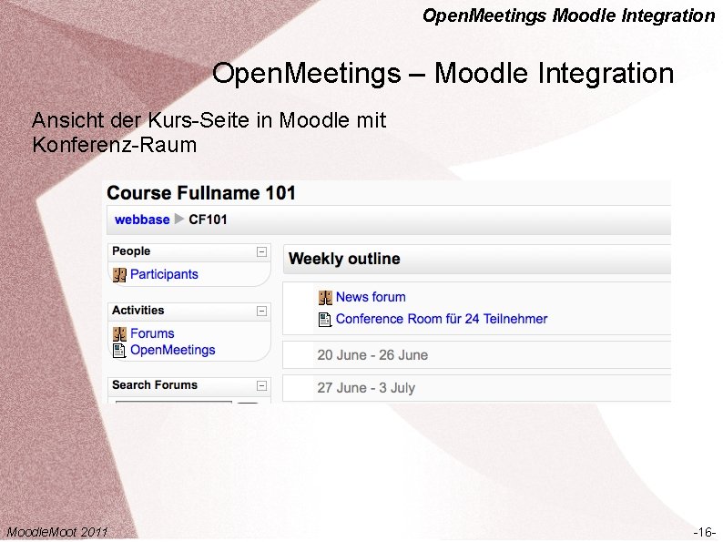 Open. Meetings Moodle Integration Open. Meetings – Moodle Integration Ansicht der Kurs-Seite in Moodle